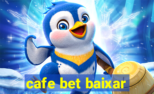 cafe bet baixar